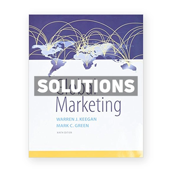 Global Marketing 9th edition Keegan Solutions Manual