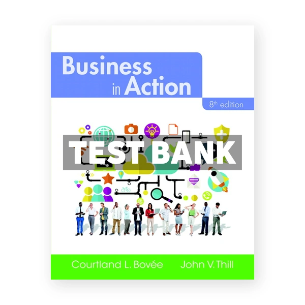 Business in Action 8th edition Bovee Test Bank