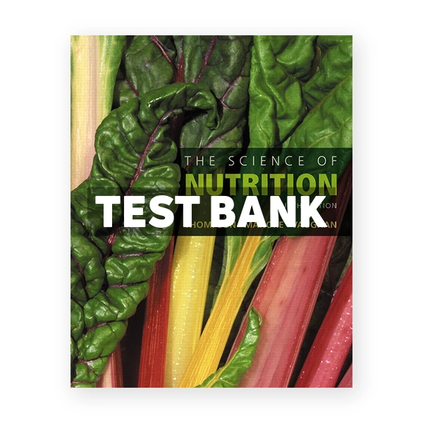 Science of Nutrition 4th edition Thompson Test Bank