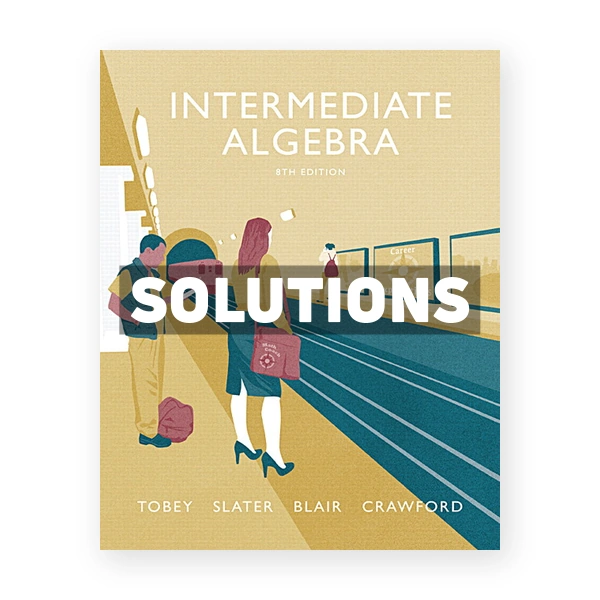 Intermediate Algebra 8th edition Tobey Solutions Manual