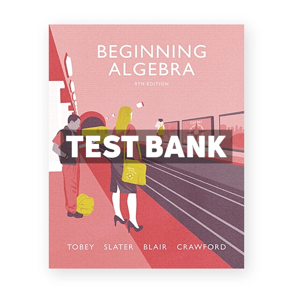 Beginning Algebra 9th edition Tobey Test Bank