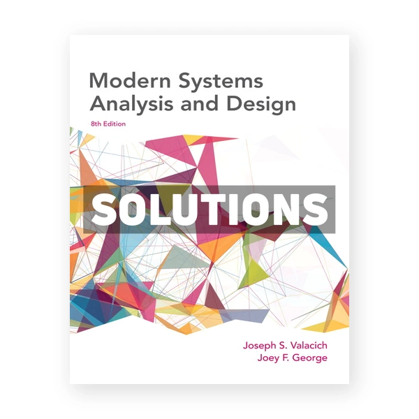 Modern Systems Analysis and Design 8th edition Valacich Solutions Manual