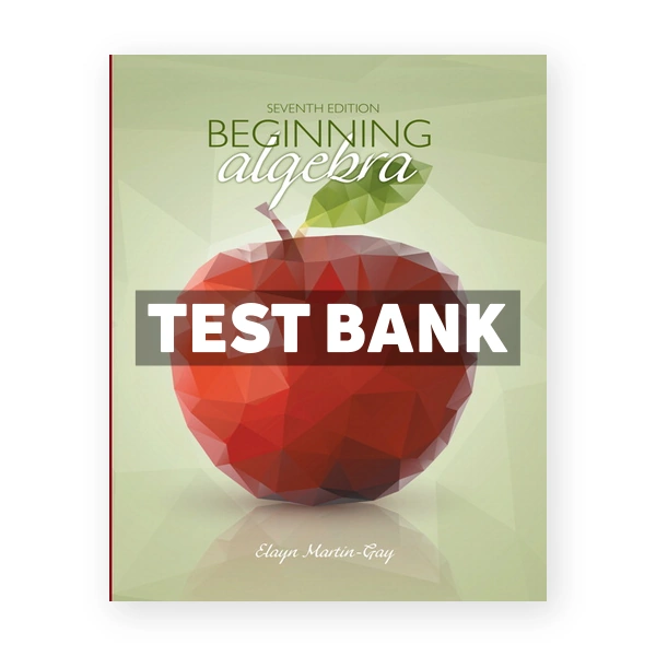 Beginning Algebra 7th edition Martin Gay Test Bank