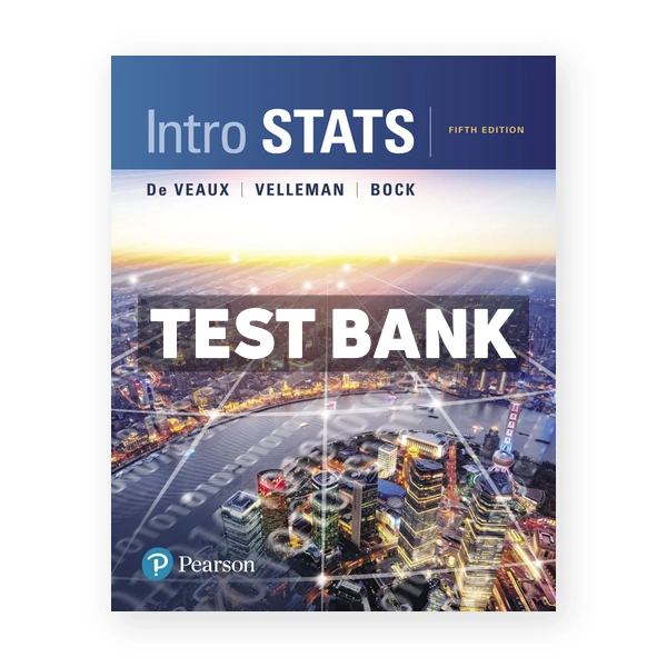 Intro Stats 5th edition De Veaux Test Bank