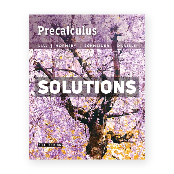 Precalculus 6th edition Lial Solutions Manual