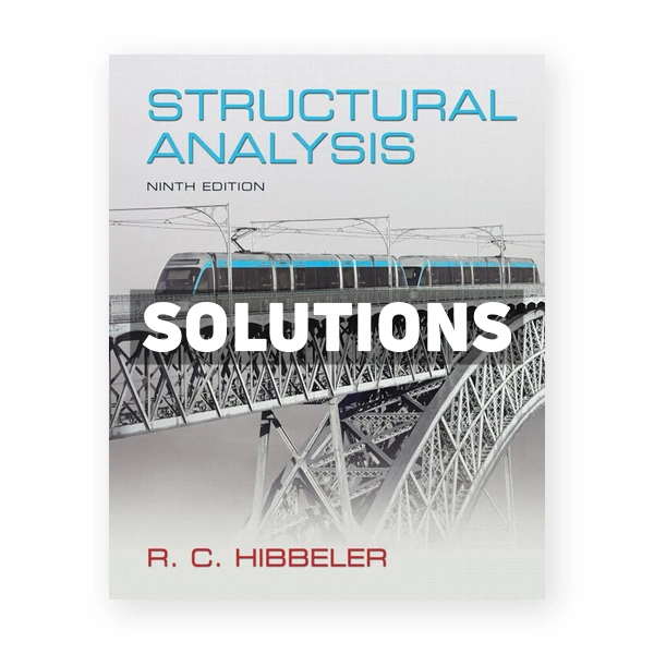 Structural Analysis 9th edition Hibbeler Solutions Manual