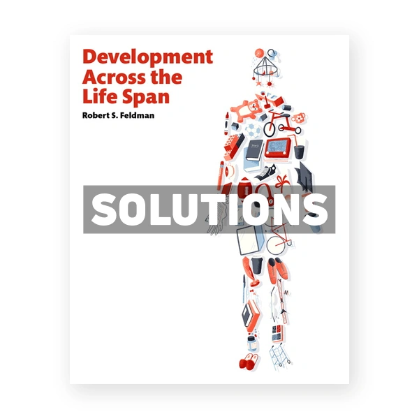 Development Across the Life Span 8th edition Feldman Solutions Manual
