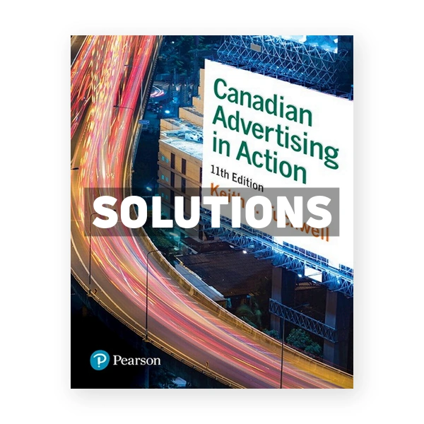 Canadian Advertising in Action (Canadian) 11th edition Tuckwell Solutions Manual