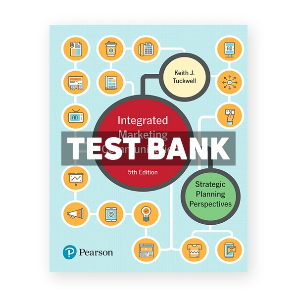 Integrated Marketing Communications Strategic Planning Perspectives (Canadian) 5th edition Tuckwell Test Bank