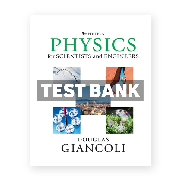 Physics for Scientists and Engineers with Modern Physics 5th edition Giancoli Test Bank