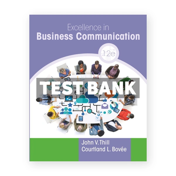 Excellence in Business Communication 12th edition Thill Test Bank