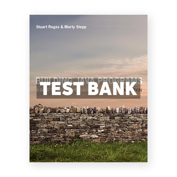 Building Java Programs A Back to Basics Approach 4th edition Reges Test Bank