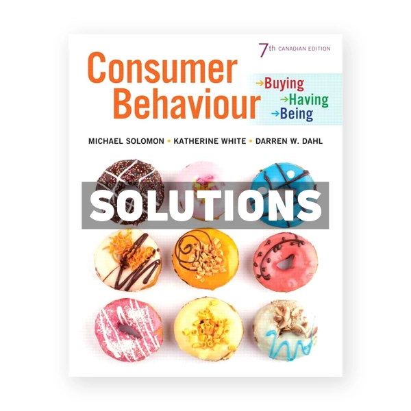 Consumer Behaviour Buying Having and Being (Canadian) 7th edition Solomon Solutions Manual