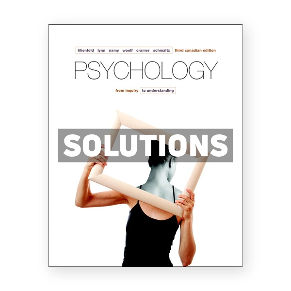 Psychology From Inquiry to Understanding (Canadian) 3rd edition Lilienfeld Solutions Manual