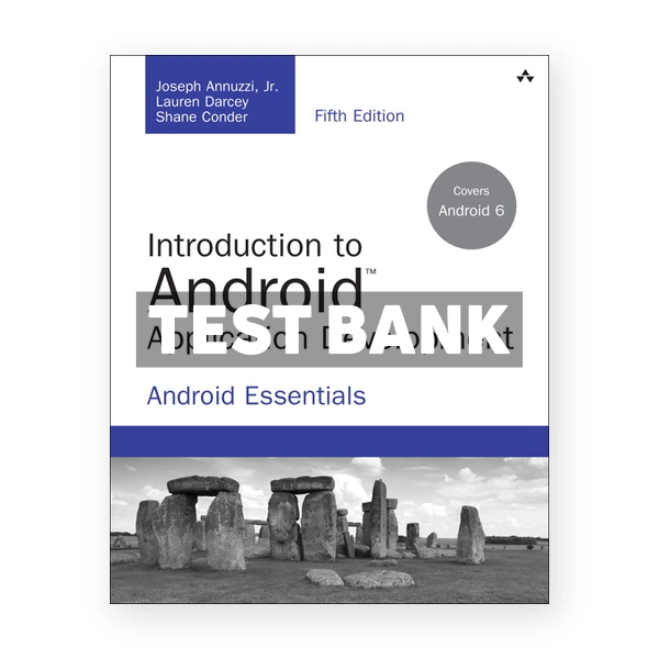 Introduction to Android Application Development Android Essentials 5th edition Annuzzi Test Bank