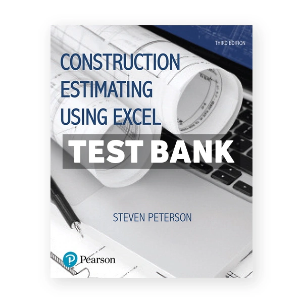 Construction Estimating Using Excel 3rd edition Peterson Test Bank