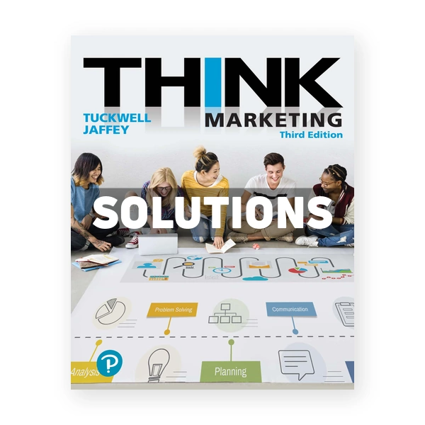 THINK Marketing (Canadian) 3rd edition Tuckwell Solutions Manual
