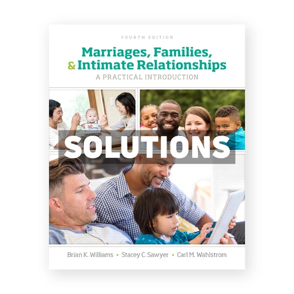 Marriages Families and Intimate Relationships 4th edition Williams Solutions Manual