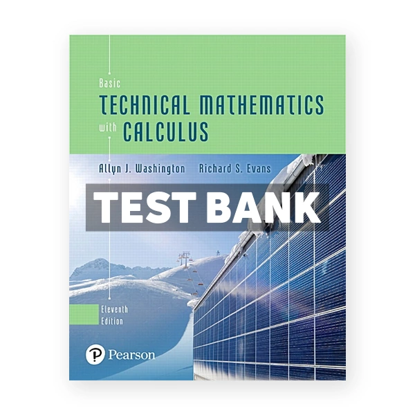 Basic Technical Mathematics with Calculus 11th edition Washington Test Bank