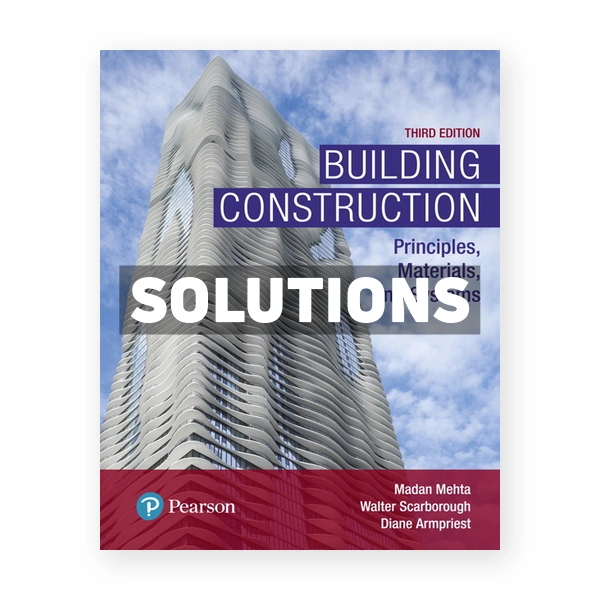 Building Construction 3rd edition Mehta Solutions Manual