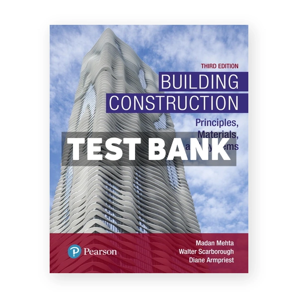 Building Construction 3rd edition Mehta Test Bank