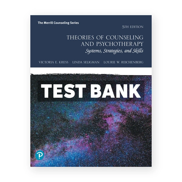 Theories of Counseling and Psychotherapy 5th edition Kress Test Bank