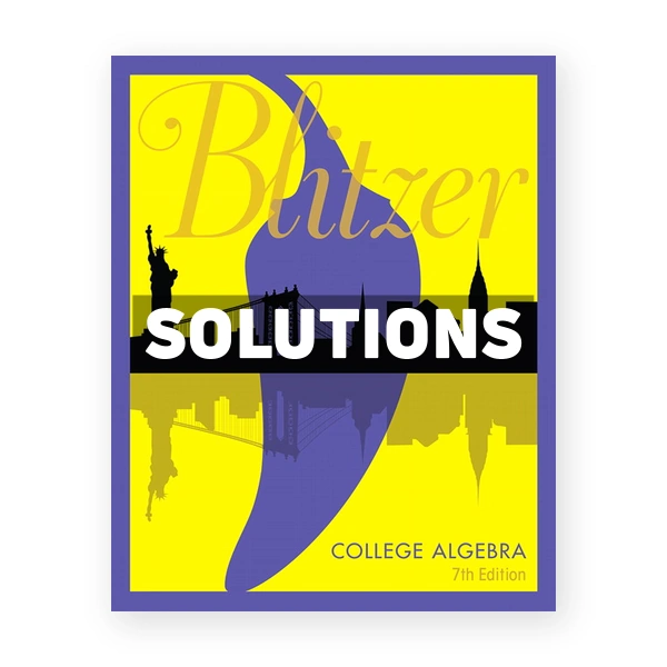 College Algebra 7th edition Blitzer Solutions Manual