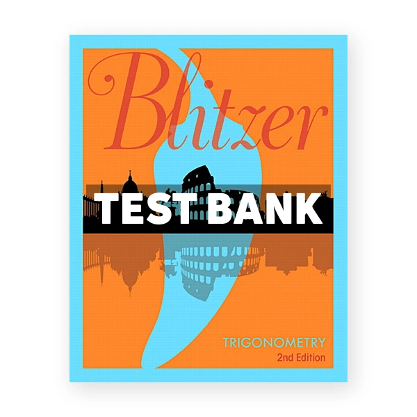 Trigonometry 2nd edition Blitzer Test Bank