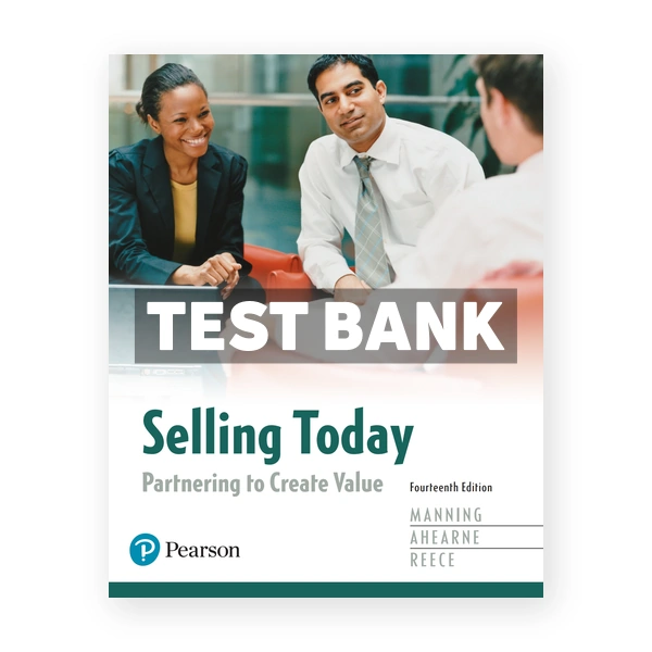 Selling Today Partnering to Create Value 14th edition Manning Test Bank