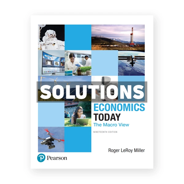 Economics Today The Macro View 19th edition Miller Solutions Manual