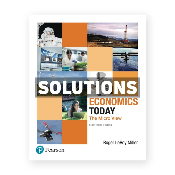 Economics Today The Micro View 19th edition Miller Solutions Manual