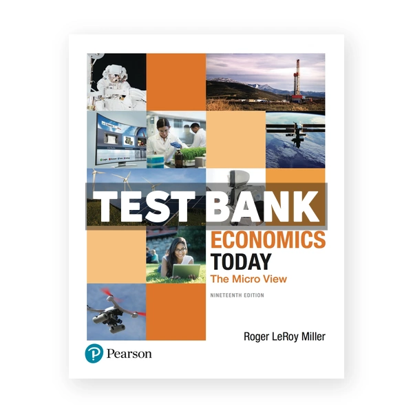 Economics Today The Micro View 19th edition Miller Test Bank