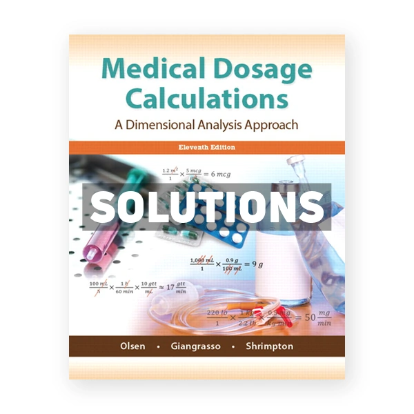 Medical Dosage Calculations 11th edition Emeritus Solutions Manual