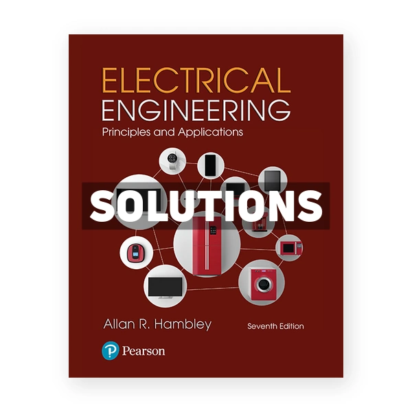 Electrical Engineering 7th edition Hambley Solutions Manual