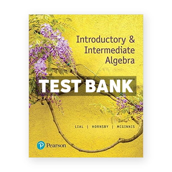 Introductory and Intermediate Algebra 6th edition Lial Test Bank