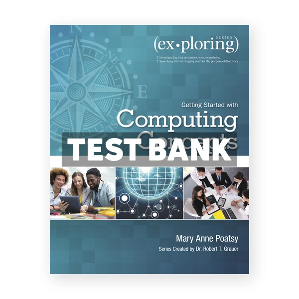 Exploring Getting Started with Computing Concepts 1st edition Poatsy Test Bank