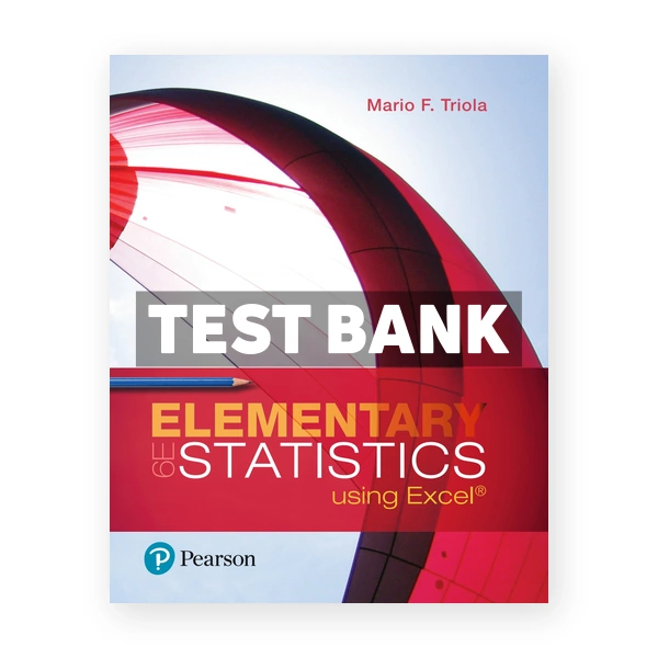Elementary Statistics Using Excel 6th edition Triola Test Bank