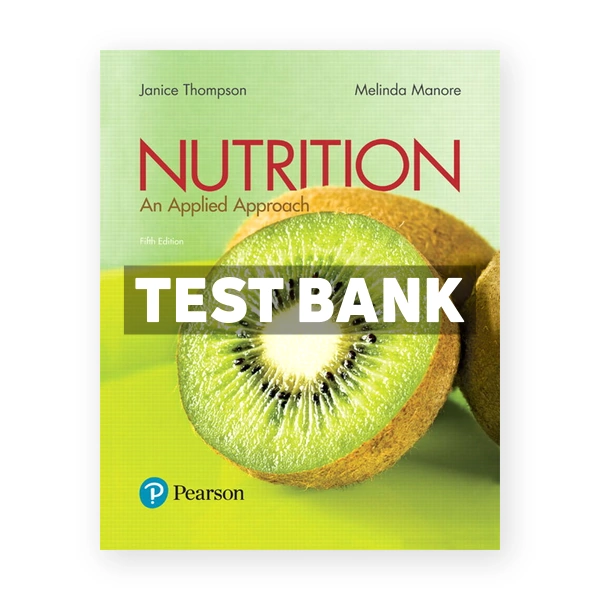 Nutrition An Applied Approach 5th edition Thompson Test Bank