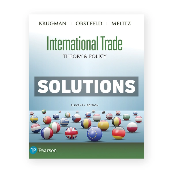 International Trade Theory and Policy 11th edition Krugman Solutions Manual