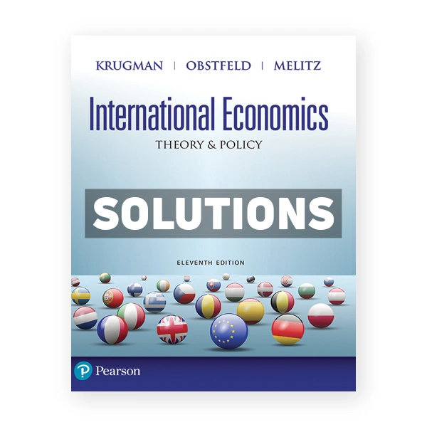 International Economics Theory and Policy 11th edition Krugman Solutions Manual