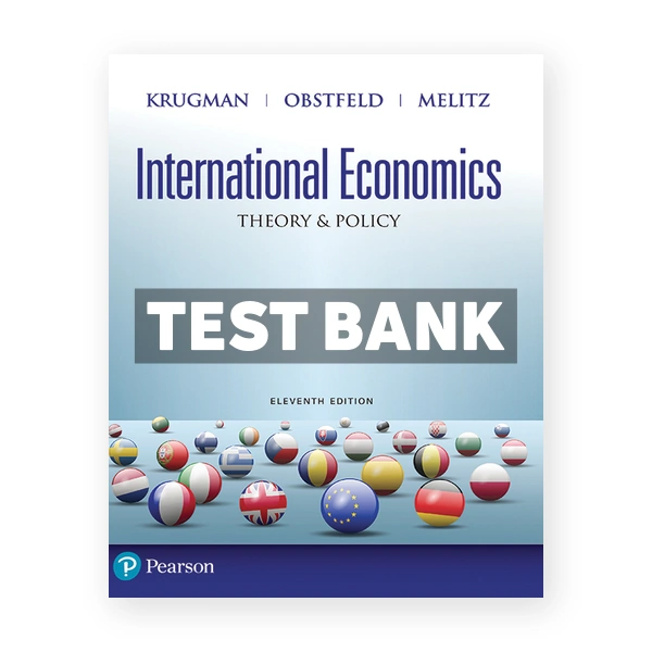 International Economics Theory and Policy 11th edition Krugman Test Bank