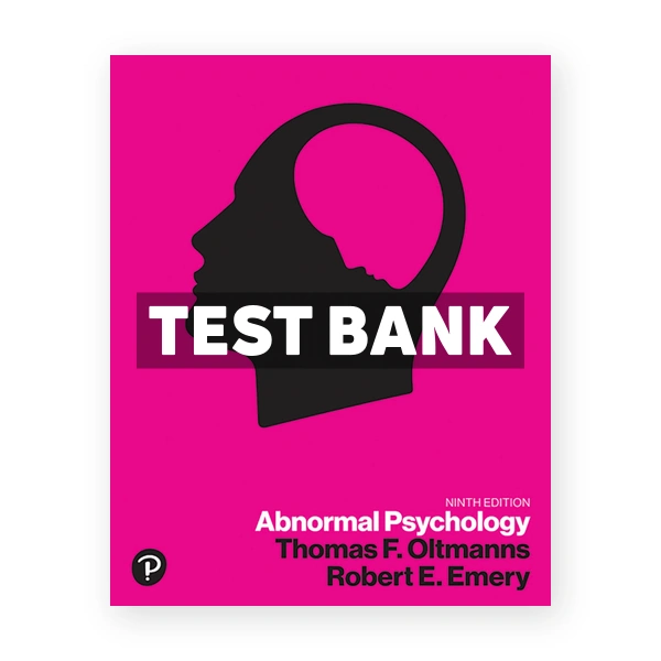 Abnormal Psychology 9th edition Oltmanns Test Bank
