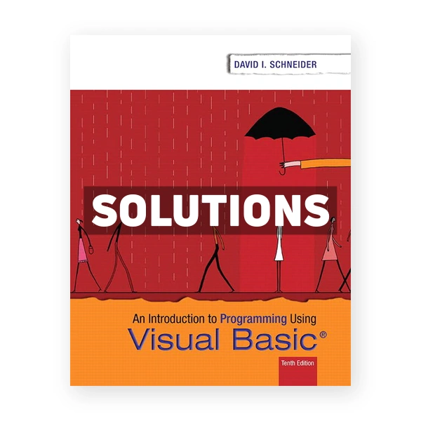 Introduction to Programming Using Visual Basic 10th edition Schneider Solutions Manual