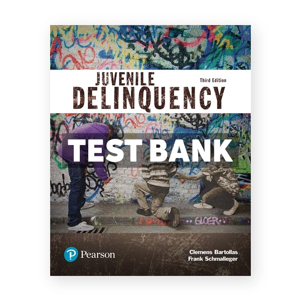 Juvenile Delinquency 3rd edition Bartollas Test Bank