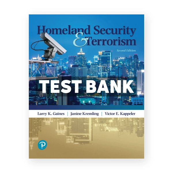 Homeland Security and Terrorism 2nd edition Gaines Test Bank