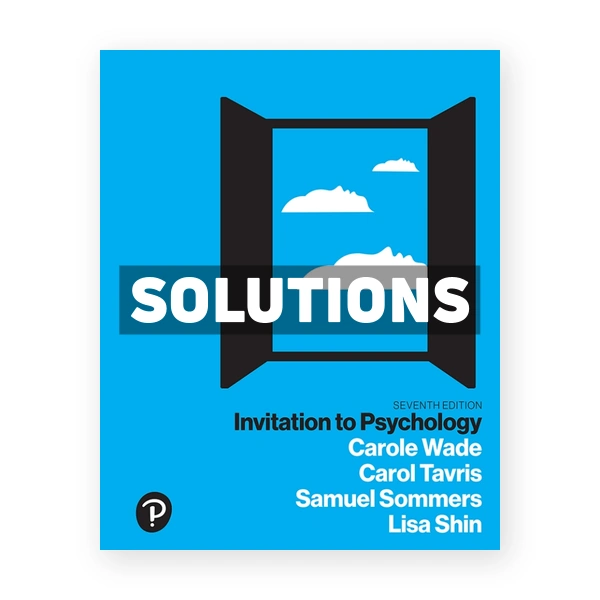 Invitation to Psychology 7th edition Wade Solutions Manual