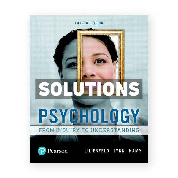 Psychology From Inquiry to Understanding 4th edition Lilienfeld Solutions Manual