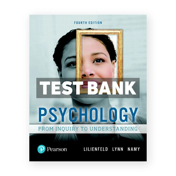 Psychology From Inquiry to Understanding 4th edition Lilienfeld Test Bank