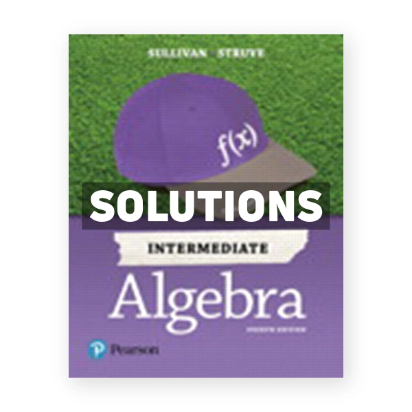 Intermediate Algebra 4th edition Sullivan Solutions Manual