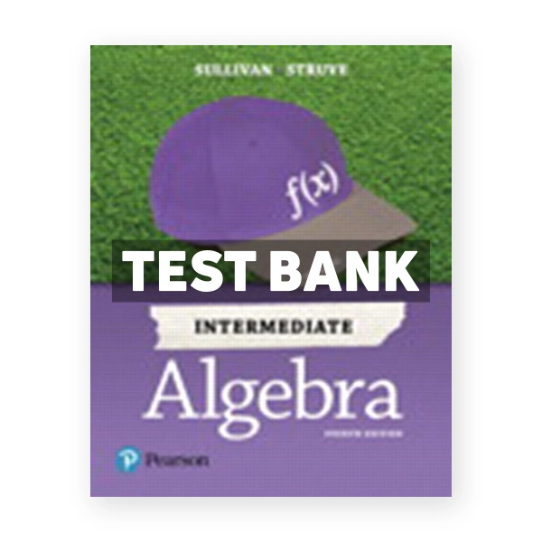 Intermediate Algebra 4th edition Sullivan Test Bank